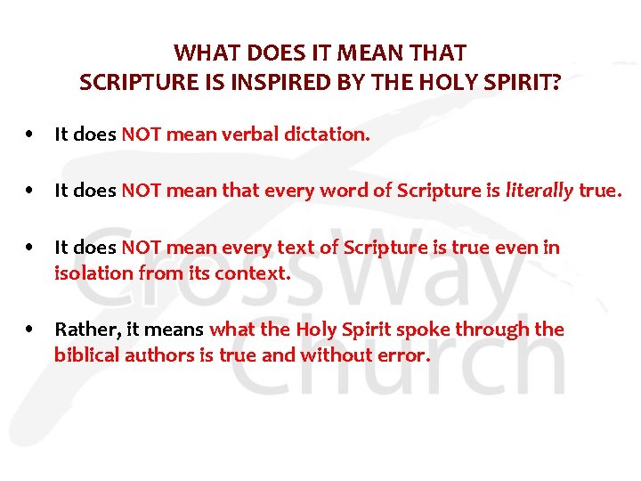 WHAT DOES IT MEAN THAT SCRIPTURE IS INSPIRED BY THE HOLY SPIRIT? • It