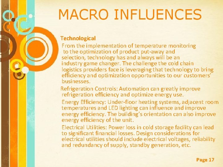 MACRO INFLUENCES Technological From the implementation of temperature monitoring to the optimization of product