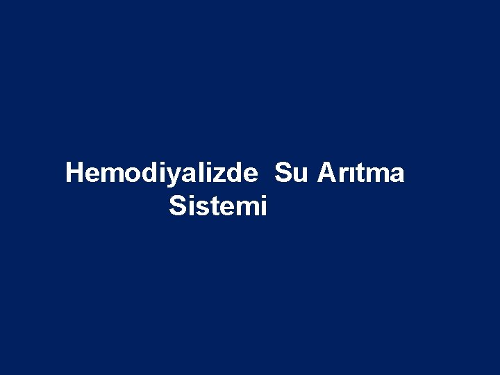 Hemodiyalizde Su Arıtma Sistemi 