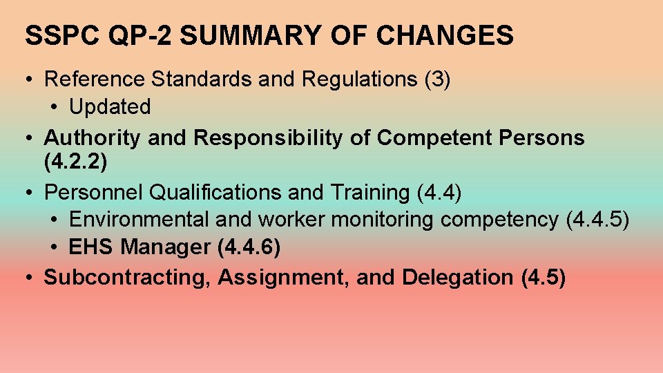 SSPC QP-2 SUMMARY OF CHANGES • Reference Standards and Regulations (3) • Updated •