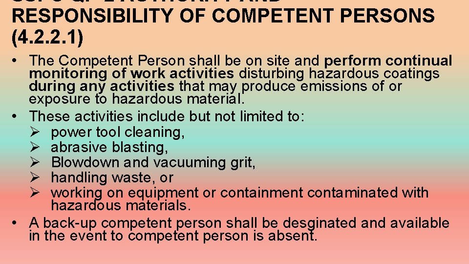 SSPC QP-2 AUTHORITY AND RESPONSIBILITY OF COMPETENT PERSONS (4. 2. 2. 1) • The