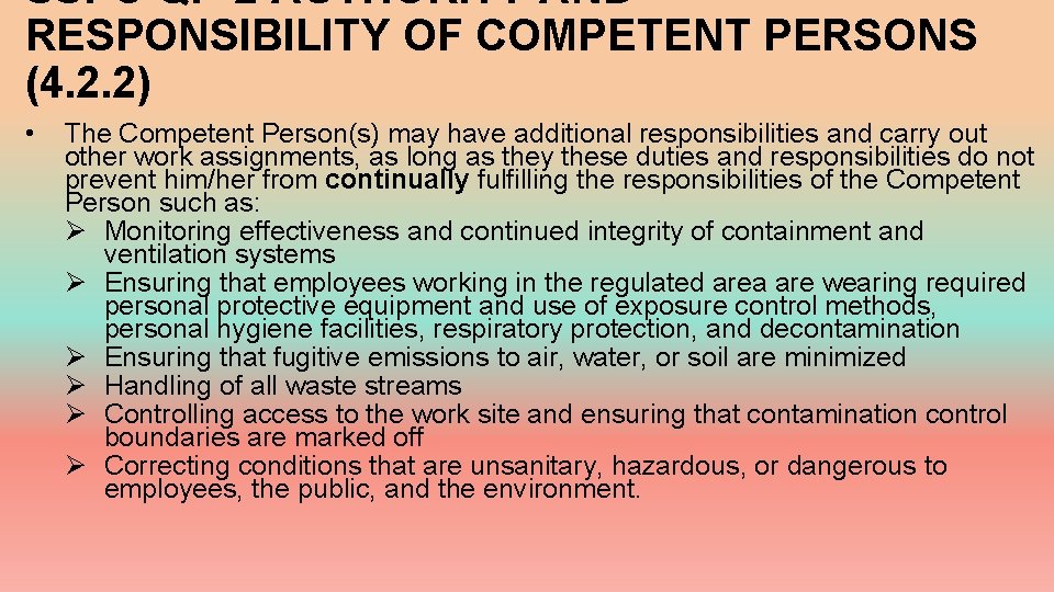 SSPC QP-2 AUTHORITY AND RESPONSIBILITY OF COMPETENT PERSONS (4. 2. 2) • The Competent