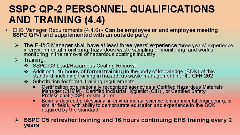 SSPC QP-2 PERSONNEL QUALIFICATIONS AND TRAINING (4. 4) • EHS Manager Requirements (4. 4.