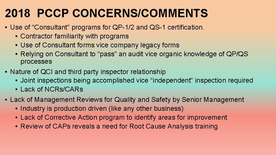 2018 PCCP CONCERNS/COMMENTS • Use of “Consultant” programs for QP-1/2 and QS-1 certification. •