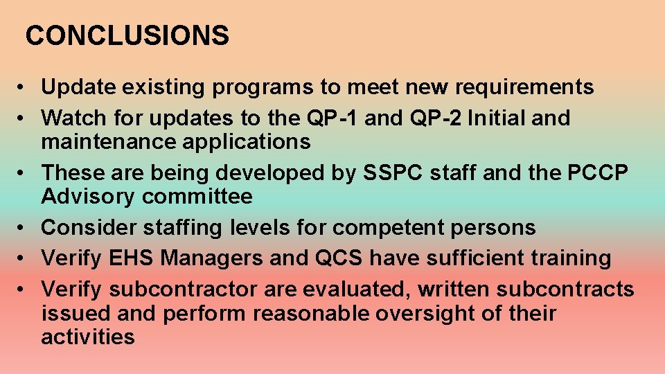 CONCLUSIONS • Update existing programs to meet new requirements • Watch for updates to