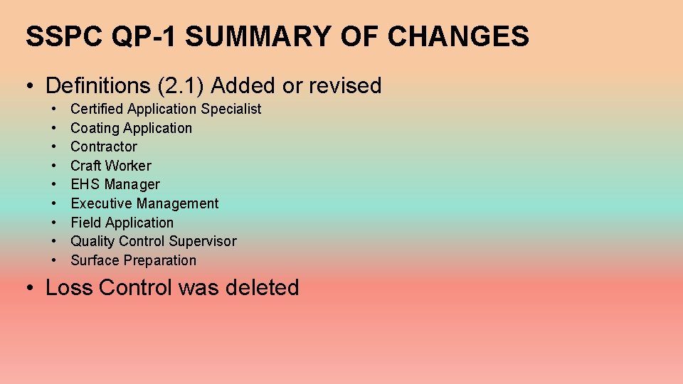 SSPC QP-1 SUMMARY OF CHANGES • Definitions (2. 1) Added or revised • •