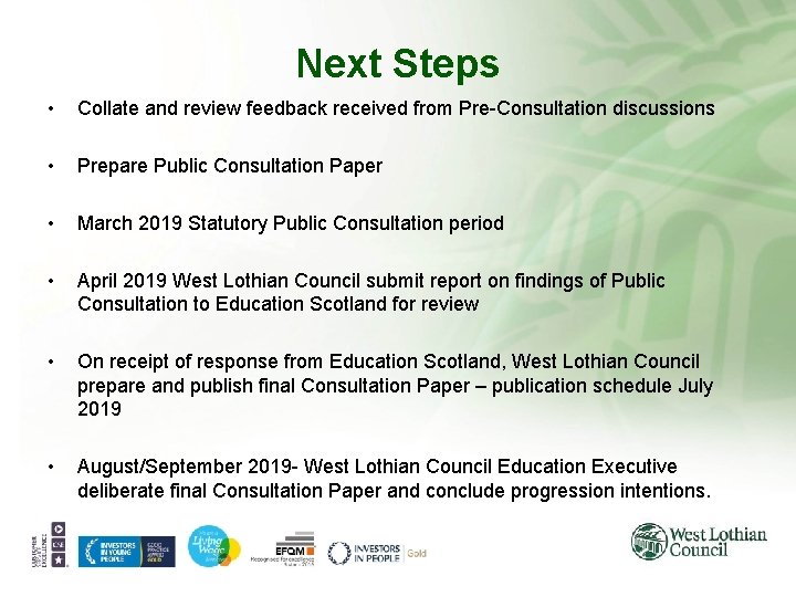 Next Steps • Collate and review feedback received from Pre-Consultation discussions • Prepare Public Next Steps • Collate and review feedback received from Pre-Consultation discussions • Prepare Public