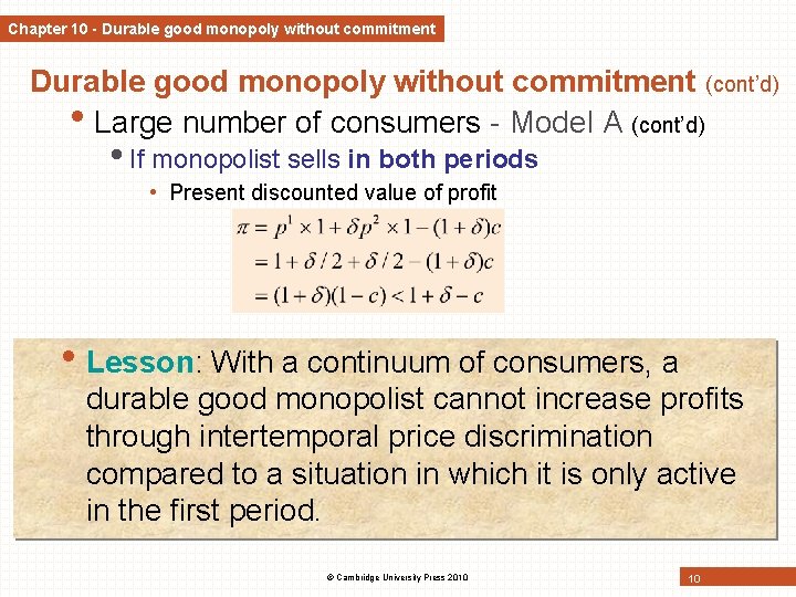 Chapter 10 - Durable good monopoly without commitment (cont’d) • Large number of consumers Chapter 10 - Durable good monopoly without commitment (cont’d) • Large number of consumers
