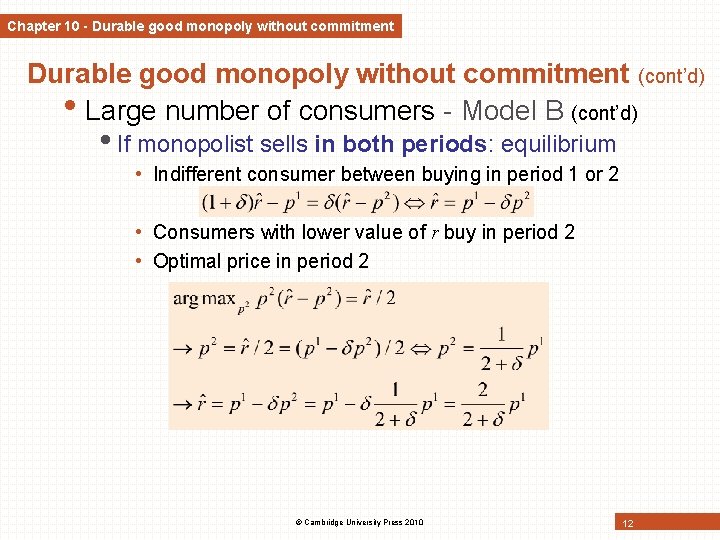 Chapter 10 - Durable good monopoly without commitment (cont’d) • Large number of consumers Chapter 10 - Durable good monopoly without commitment (cont’d) • Large number of consumers
