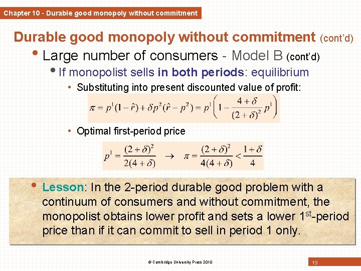 Chapter 10 - Durable good monopoly without commitment (cont’d) • Large number of consumers Chapter 10 - Durable good monopoly without commitment (cont’d) • Large number of consumers