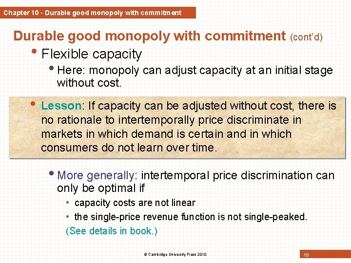 Chapter 10 - Durable good monopoly with commitment (cont’d) • Flexible capacity • Here: Chapter 10 - Durable good monopoly with commitment (cont’d) • Flexible capacity • Here: