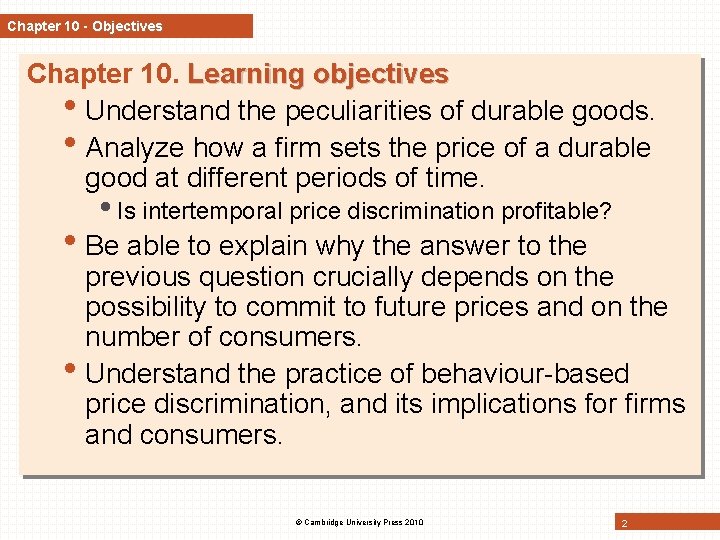 Chapter 10 - Objectives Chapter 10. Learning objectives • Understand the peculiarities of durable Chapter 10 - Objectives Chapter 10. Learning objectives • Understand the peculiarities of durable