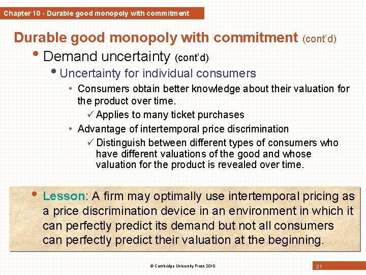Chapter 10 - Durable good monopoly with commitment (cont’d) • Demand uncertainty (cont’d) • Chapter 10 - Durable good monopoly with commitment (cont’d) • Demand uncertainty (cont’d) •