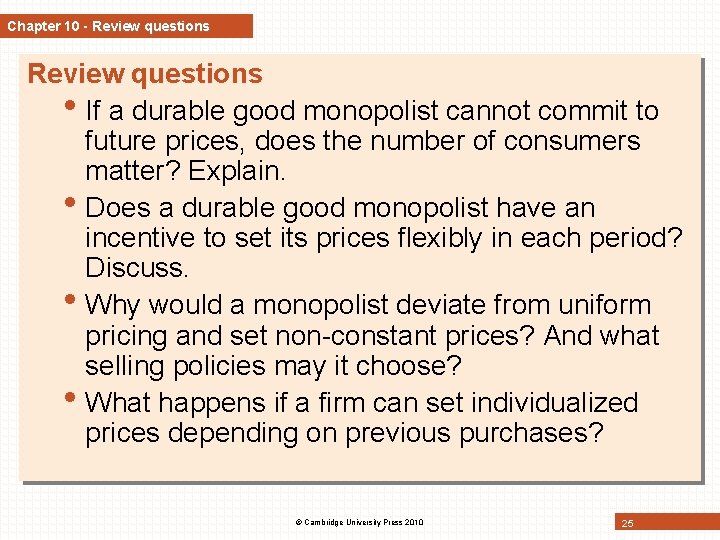 Chapter 10 - Review questions • If a durable good monopolist cannot commit to Chapter 10 - Review questions • If a durable good monopolist cannot commit to
