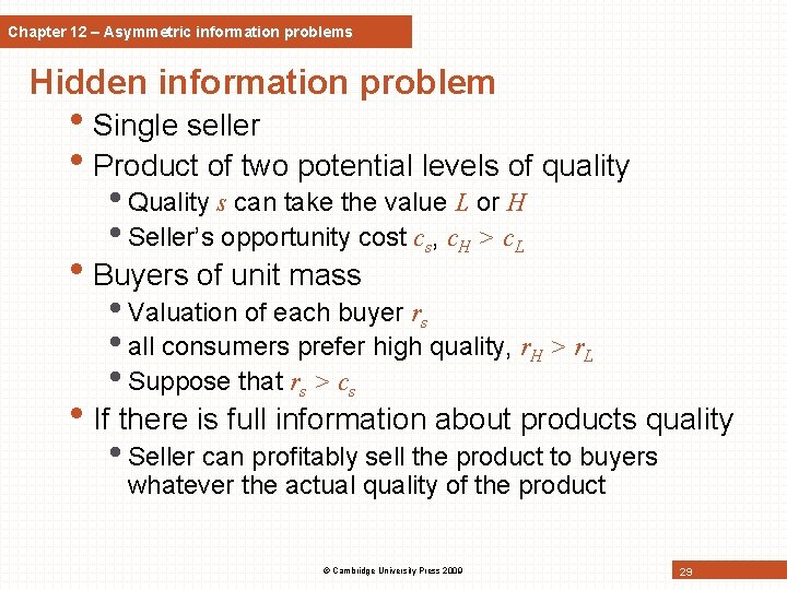 Chapter 12 – Asymmetric information problems Hidden information problem • Single seller • Product Chapter 12 – Asymmetric information problems Hidden information problem • Single seller • Product