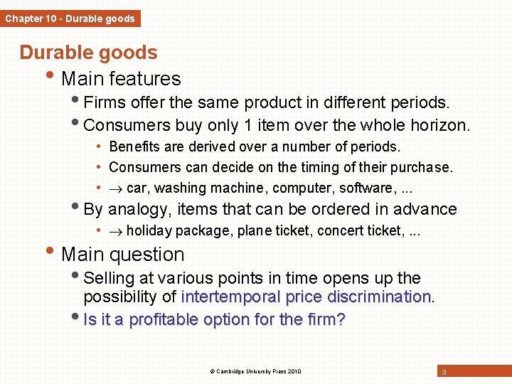 Chapter 10 - Durable goods • Main features • Firms offer the same product Chapter 10 - Durable goods • Main features • Firms offer the same product