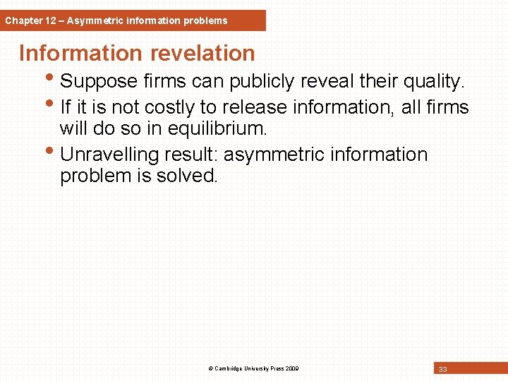 Chapter 12 – Asymmetric information problems Information revelation • Suppose firms can publicly reveal Chapter 12 – Asymmetric information problems Information revelation • Suppose firms can publicly reveal