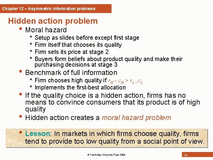 Chapter 12 – Asymmetric information problems Hidden action problem • Moral hazard • Setup Chapter 12 – Asymmetric information problems Hidden action problem • Moral hazard • Setup