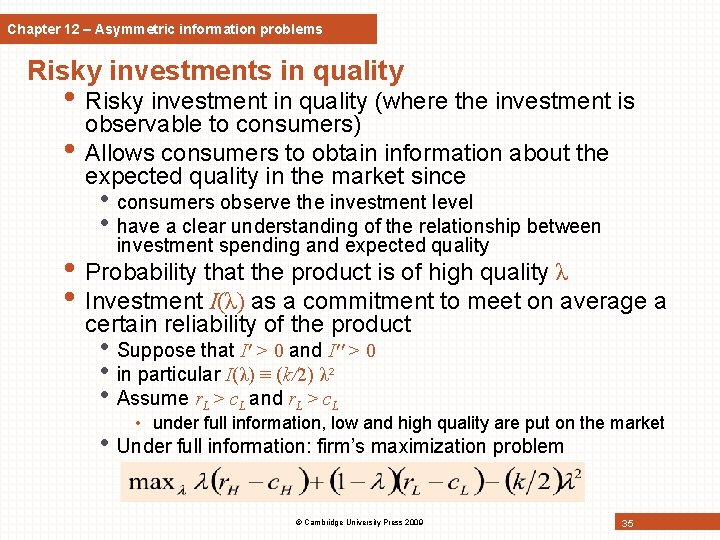 Chapter 12 – Asymmetric information problems Risky investments in quality • Risky investment in Chapter 12 – Asymmetric information problems Risky investments in quality • Risky investment in