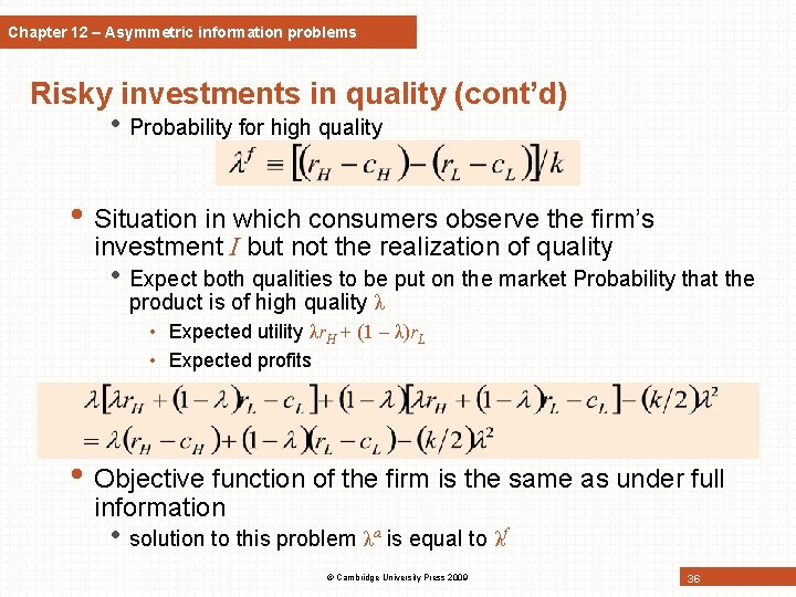 Chapter 12 – Asymmetric information problems Risky investments in quality (cont’d) • Probability for Chapter 12 – Asymmetric information problems Risky investments in quality (cont’d) • Probability for