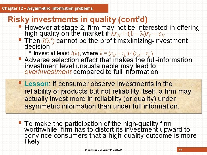 Chapter 12 – Asymmetric information problems Risky investments in quality (cont’d) • However at Chapter 12 – Asymmetric information problems Risky investments in quality (cont’d) • However at