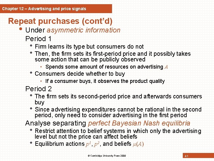 Chapter 12 – Advertising and price signals Repeat purchases (cont’d) • Under asymmetric information Chapter 12 – Advertising and price signals Repeat purchases (cont’d) • Under asymmetric information