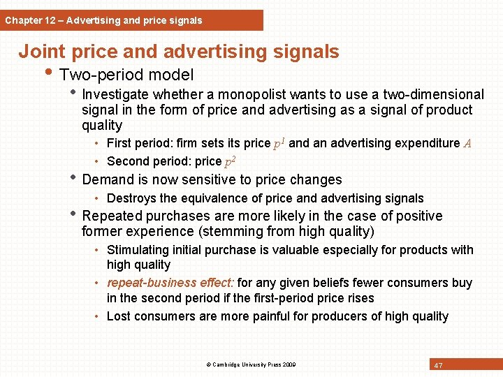 Chapter 12 – Advertising and price signals Joint price and advertising signals • Two-period Chapter 12 – Advertising and price signals Joint price and advertising signals • Two-period