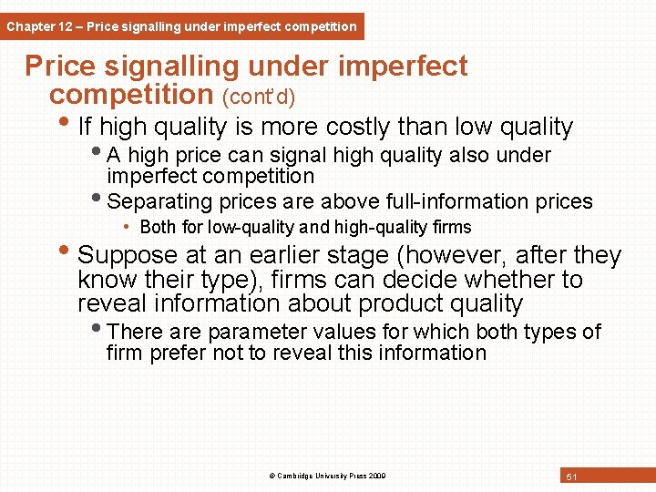 Chapter 12 – Price signalling under imperfect competition (cont’d) • If high quality is Chapter 12 – Price signalling under imperfect competition (cont’d) • If high quality is