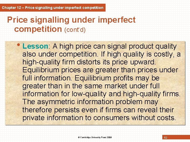 Chapter 12 – Price signalling under imperfect competition (cont’d) • Lesson: A high price Chapter 12 – Price signalling under imperfect competition (cont’d) • Lesson: A high price