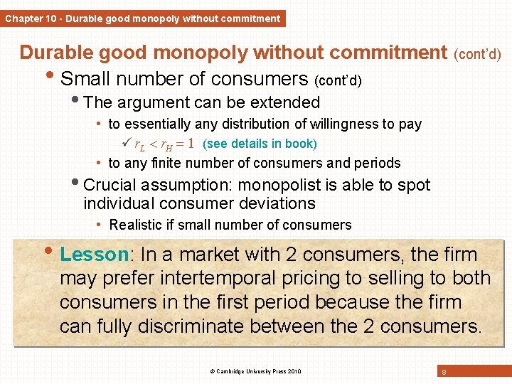 Chapter 10 - Durable good monopoly without commitment • Small number of consumers (cont’d) Chapter 10 - Durable good monopoly without commitment • Small number of consumers (cont’d)