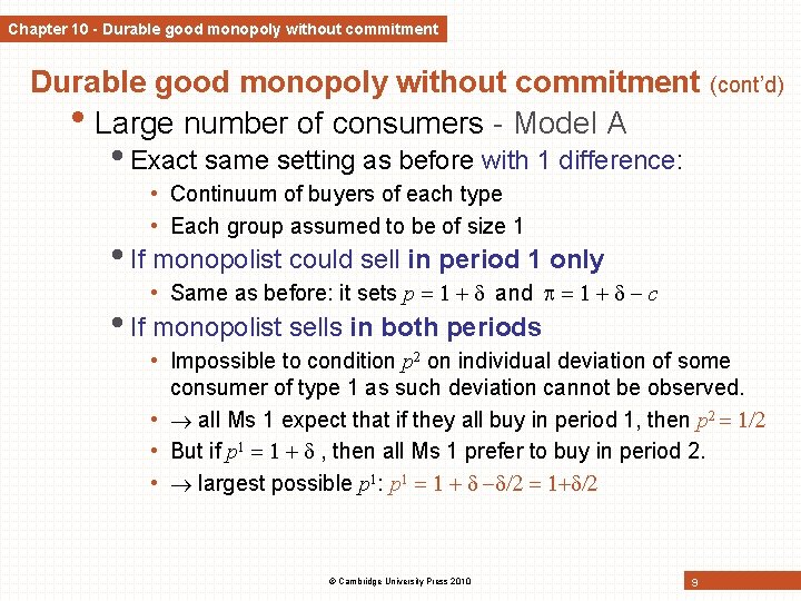 Chapter 10 - Durable good monopoly without commitment • Large number of consumers - Chapter 10 - Durable good monopoly without commitment • Large number of consumers -