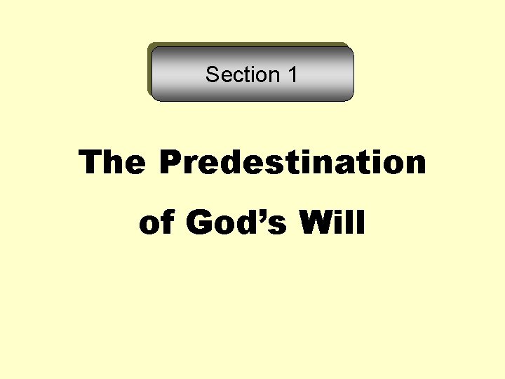 Section 1 The Predestination of God’s Will 
