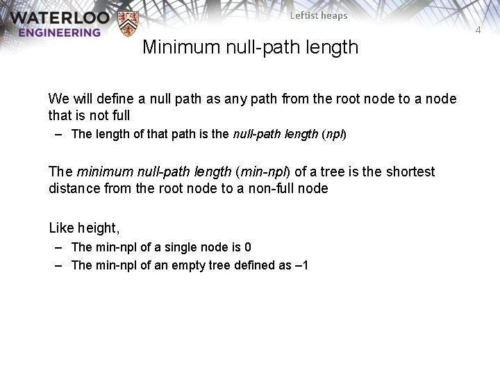 Leftist heaps 4 Minimum null-path length We will define a null path as any