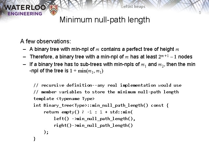 Leftist heaps 5 Minimum null-path length A few observations: – A binary tree with