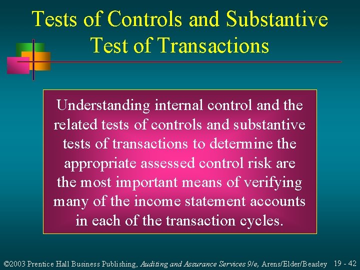 Tests of Controls and Substantive Test of Transactions Understanding internal control and the related