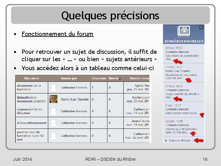 Quelques précisions • Fonctionnement du forum • Pour retrouver un sujet de discussion, il