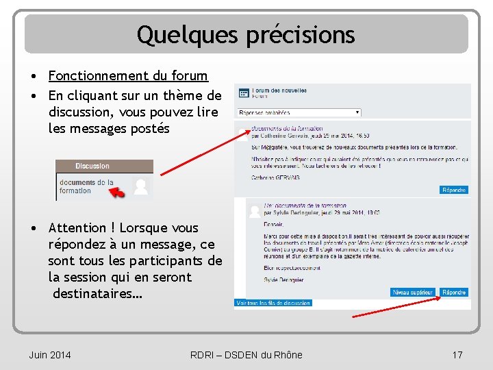 Quelques précisions • Fonctionnement du forum • En cliquant sur un thème de discussion,