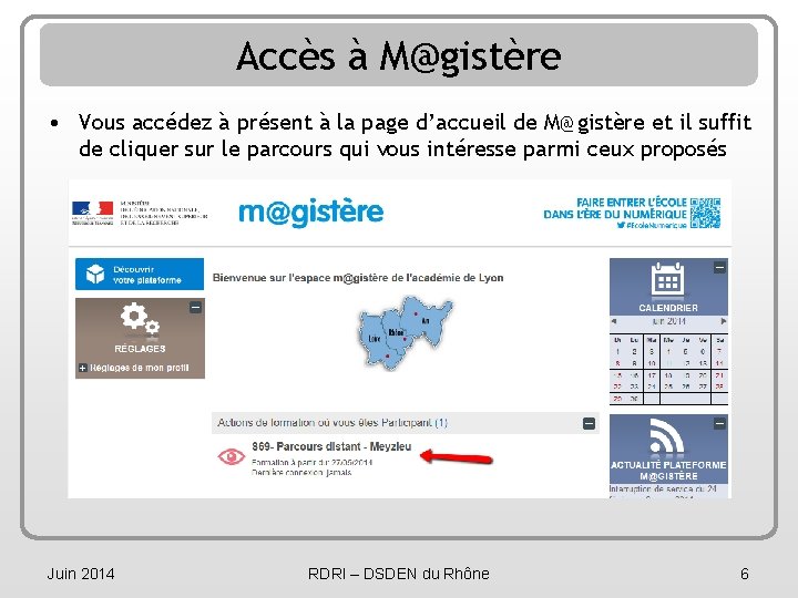 Accès à M@gistère • Vous accédez à présent à la page d’accueil de M@gistère