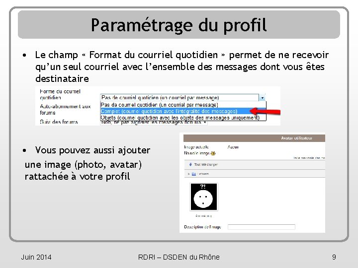 Paramétrage du profil • Le champ « Format du courriel quotidien » permet de