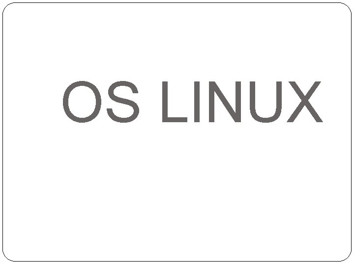 OS LINUX 