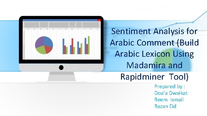 Sentiment Analysis for Arabic Comment (Build Arabic Lexicon Using Madamira and Rapidminer Tool) Prepared