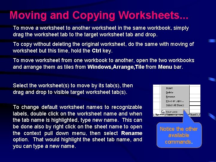 Moving and Copying Worksheets. . . To move a worksheet to another worksheet in