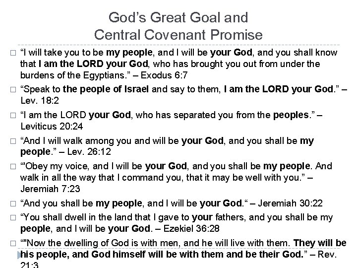 God’s Great Goal and Central Covenant Promise � “I will take you to be