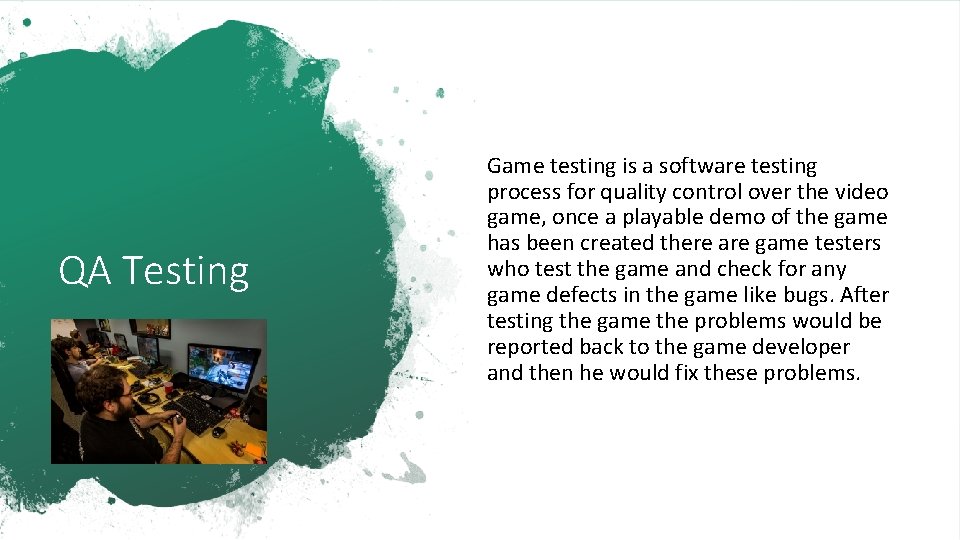 QA Testing Game testing is a software testing process for quality control over the