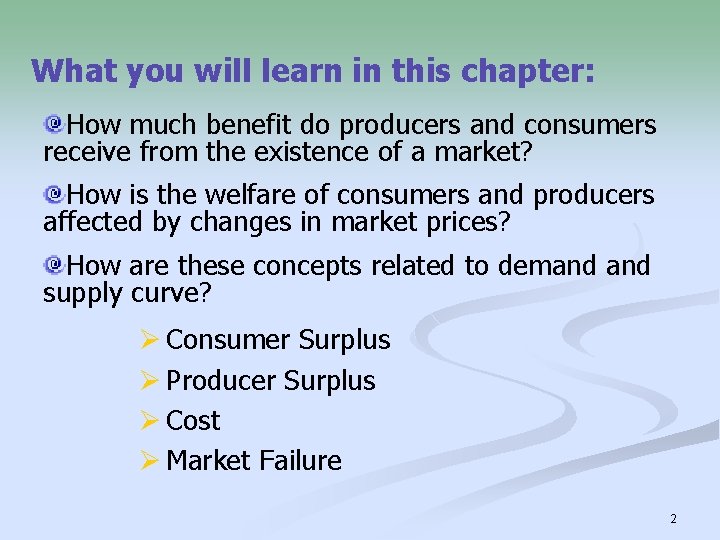 What you will learn in this chapter: How much benefit do producers and consumers