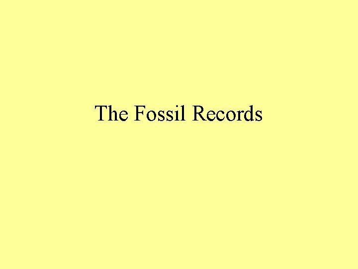 The Fossil Records 