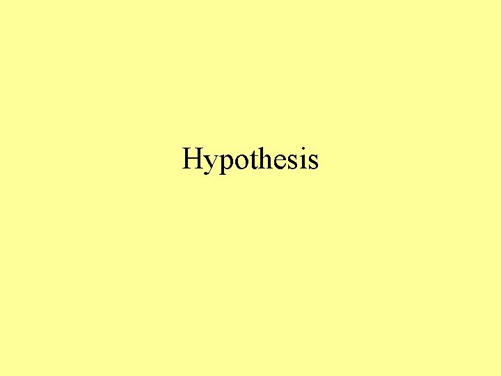 Hypothesis 