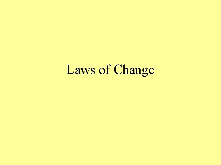 Laws of Change 