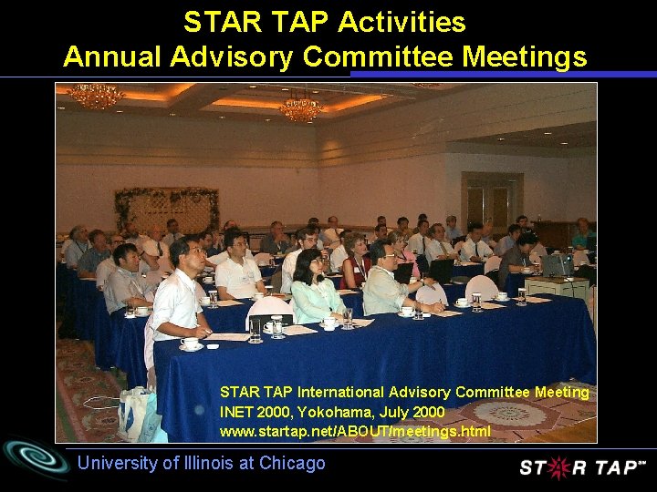 STAR TAP Activities Annual Advisory Committee Meetings STAR TAP International Advisory Committee Meeting INET