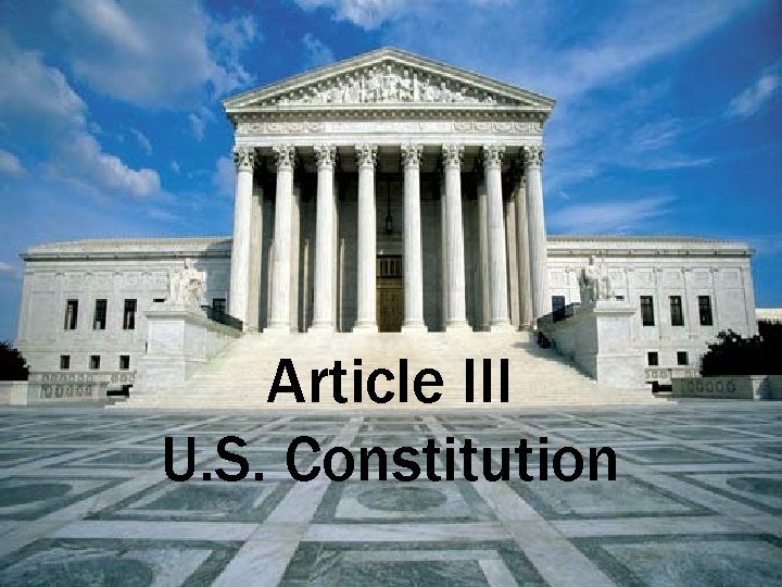 Article III U. S. Constitution 